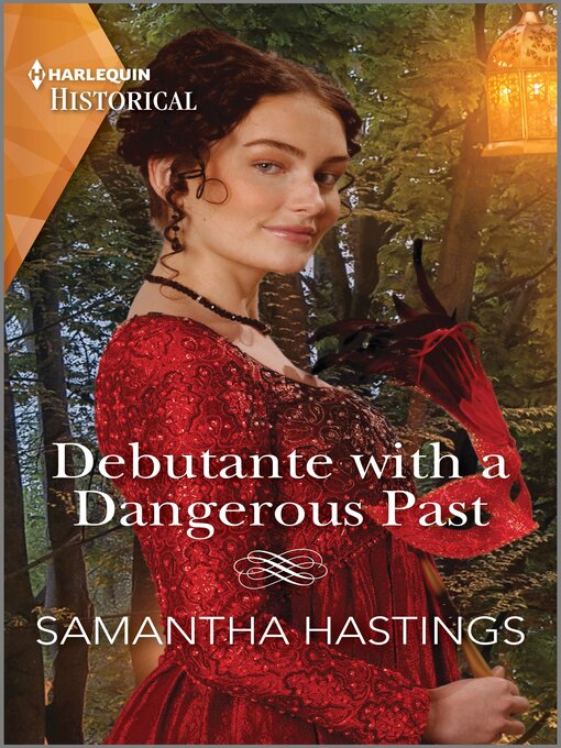 Title details for Debutante with a Dangerous Past by Samantha Hastings - Available